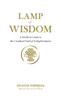 Lamp of Wisdom: A Modern Guide to the Gradual Path of Enlightenment