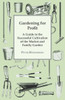 Gardening For Profit; A Guide To The Successful Cultivation Of The Market And Family Garden. Entirely New And Greatly Enlarged