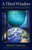 A Third Window: Natural Life Beyond Newton and Darwin