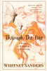 Through The Fire: A Woman. A Warrior. A Survivor.