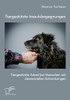 Tiergestützte Impulsbegegnungen. Tiergestützte Arbeit bei Menschen mit demenziellen Erkrankungen (German Edition)