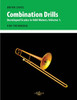 Combination Drills: Developed Scales in Odd Meters, Volume 1. For Trombone.