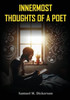 Innermost Thoughts of a Poet