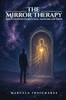 The Mirror Therapy: Awaken the Power Within to Heal, Transform, and Thrive