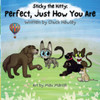 Sticky the Kitty - Perfect Just Like You Are Large Print