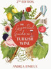 The Essential Guide to Turkish Wine - Edition 2: An exploration of one of the oldest and most unexpected wine countries