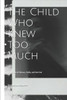 The Child Who Knew Too Much: A Memoir of Silence, Faith, and Survival