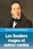 Les Souliers rouges et autres contes (French Edition)