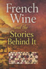 French Wine and the Stories Behind It