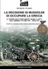 La decisione di Mussolini di occupare la Grecia (Italian Edition)