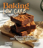 Baking Low Carb Cookbook: Delicious & Divine, 100+ Recipes with Pictures