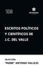 Escritos políticos y científicos de J.C. del Valle
