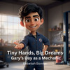 Tiny Hands, Big Dreams: Gary's Day as a Mechanic Large Print