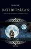 Bathromaan: Gefangen in einer anderen Welt (German Edition)