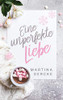 Eine unperfekte Liebe (German Edition)