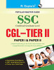 Ssc: Combined Graduate Level (CGL) TIER-II (Paper I - II) Recruitment Exam Guide
