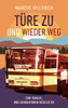 Türe zu und wieder weg: Eine Familie. Drei Generationen Reiseleiter (German Edition)