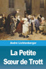 La Petite Soeur de Trott (French Edition)