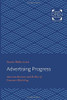 Advertising Progress: American Business and the Rise of Consumer Marketing (Studies in Industry and Society)