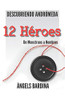 12 Héroes: De monstruos a hombres (Spanish Edition)