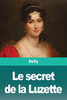Le secret de la Luzette (French Edition)