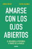 Amarse con los ojos abiertos: El desarrollo personal a través de la pareja (Spanish Edition)
