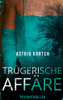 Trügerische Affäre (German Edition)
