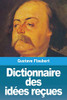 Dictionnaire des idées reçues (French Edition)