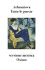Tutte le poesie: Versione metrica (Poesia) (Italian Edition)