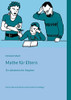 Mathe für Eltern: Ein alphabetischer Ratgeber (German Edition)