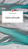 leicht und stark. Life is a Story - story.one (German Edition)