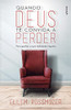 Quando Deus te convida a perder: Para ganhar o que realmente importa (Portuguese Edition)