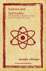 Science and Spirituality: An Introduction for Students, Secular People & the Generally Curious