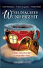 Weihnachtswunderzeit: Kleine Geschichten zum großen Fest (German Edition)