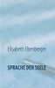 Sprache der Seele: Glaube - Wirklichkeit - Alles Ist (German Edition)