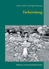 Vorbereitung: Hinweise zu einem christlichen Leben (German Edition)