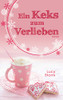 Ein Keks zum Verlieben (German Edition)