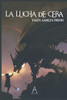 La lucha de cera (Spanish Edition)