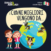 I Cani Migliori Vengono Da... (bilingue italiano - français): Una ricerca globale per trovare la razza canina perfetta (Italian Edition)