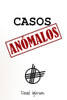 Casos Anómalos: El camino del mal (Spanish Edition)