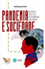 Pandemia e Sociedade: Reflexos da COVID-19 na institucionalidade contemporânea (Portuguese Edition)