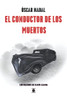 El conductor de los muertos (Spanish Edition)