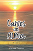 CANTOS DEL ALMA: Poesía (Spanish Edition)