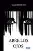 Abre los Ojos (Spanish Edition)