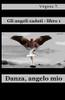 Danza, Angelo Mio (Italian Edition)