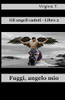 Fuggi, Angelo Mio (Italian Edition)