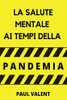 La Salute Mentale Ai Tempi Della Pandemia (Italian Edition)
