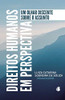 Direitos Humanos em Perspectiva: Um olhar discente sobre o assunto (Portuguese Edition)
