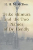 Teiko Shimura and the Two Names of Dr. Hendly