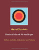 Unsterblichkeit für Anfänger: Mythen, Methoden, Motivationen und Probleme (German Edition)